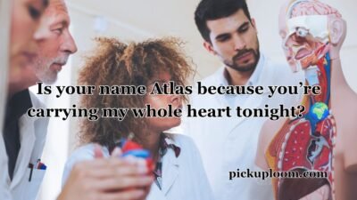 Anatomy Pick Up Lines