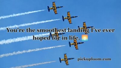 Aviation Pick Up Lines