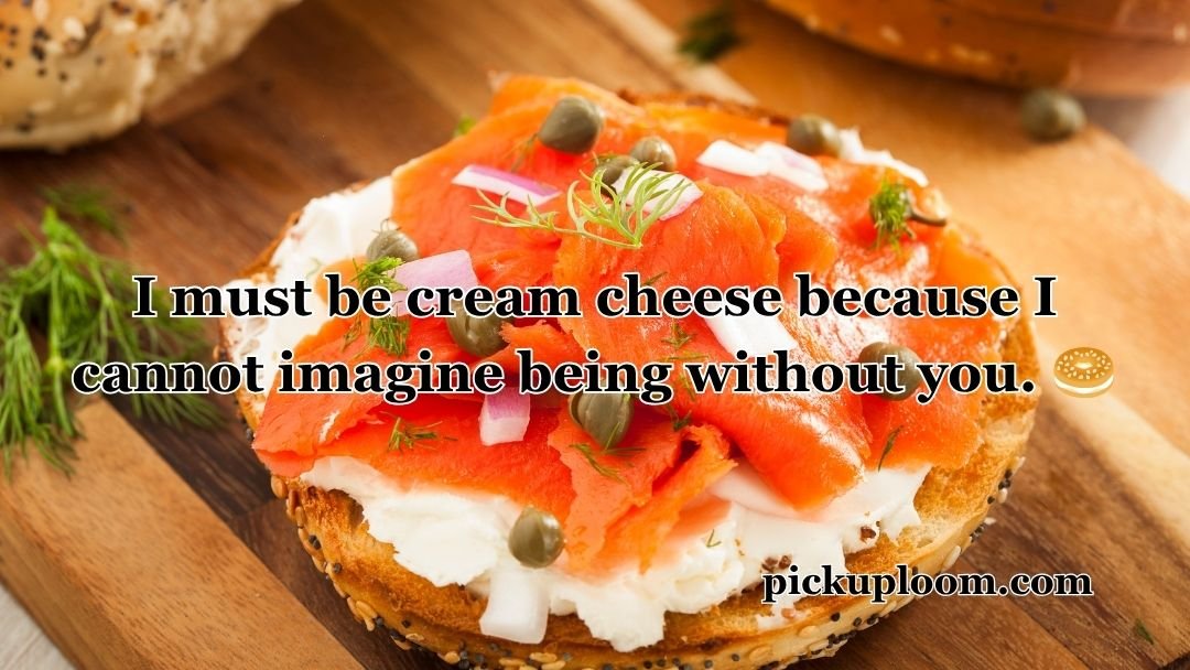 Bagel Pick Up Lines
