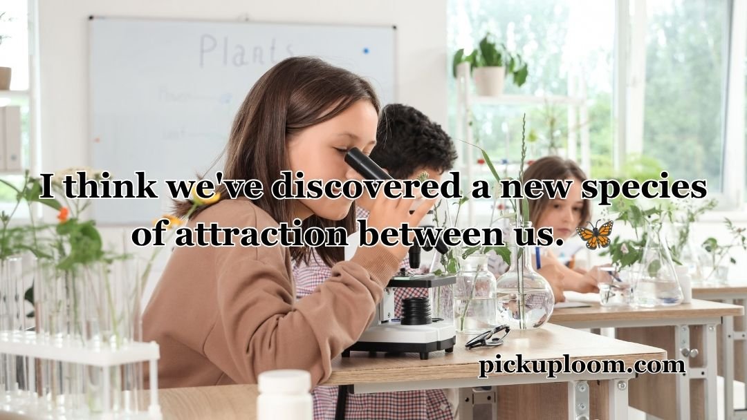 Biology Pick Up Lines
