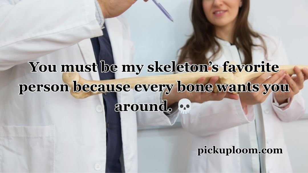Bone Pick Up Lines