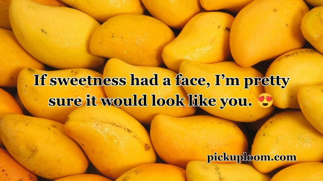 Mango Pick Up Lines