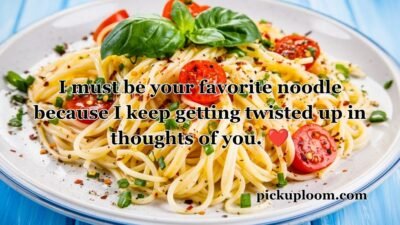 Pasta Pick Up Lines