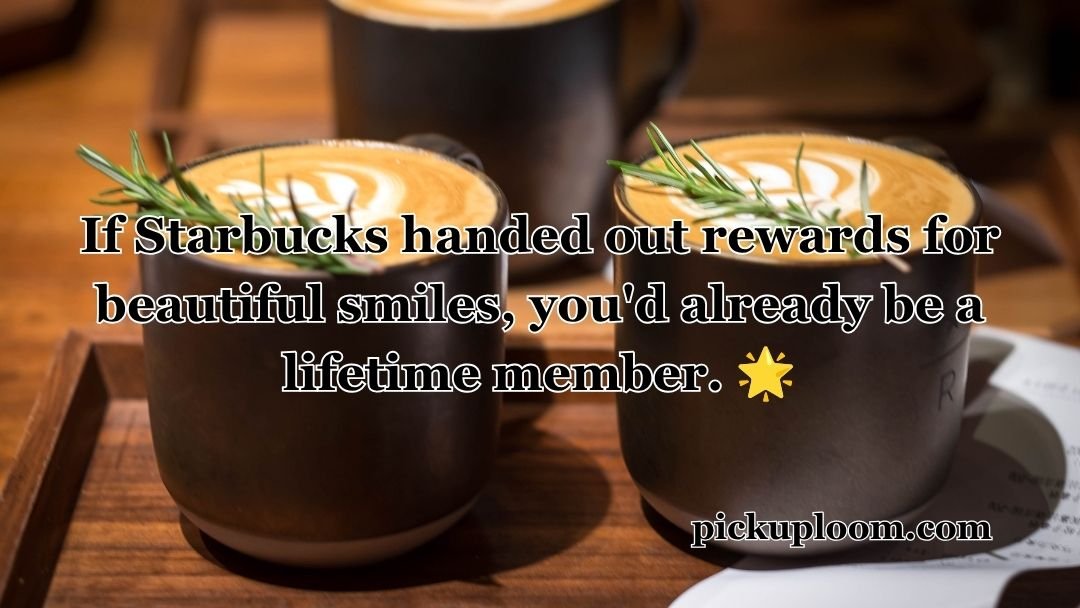 Starbucks Pick Up Lines