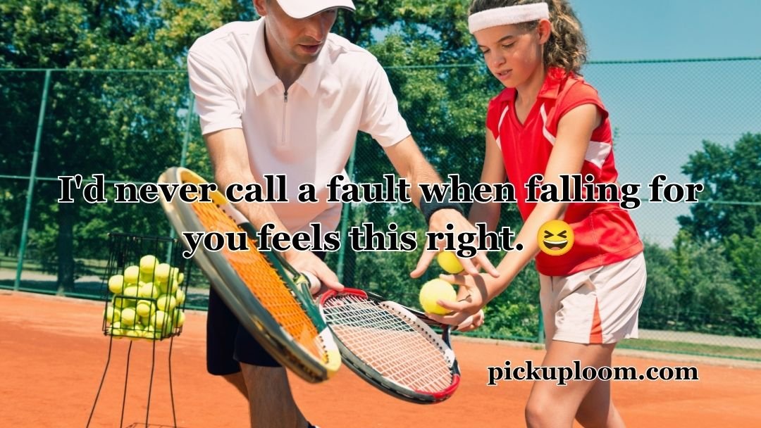 Tennis Pick Up Lines