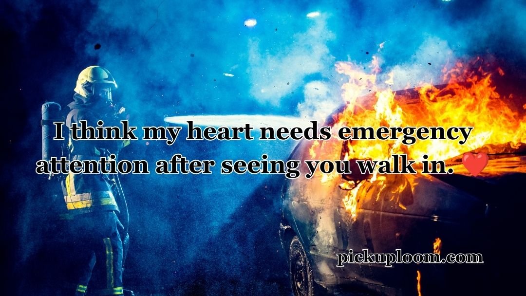 Fireman Pick Up Lines