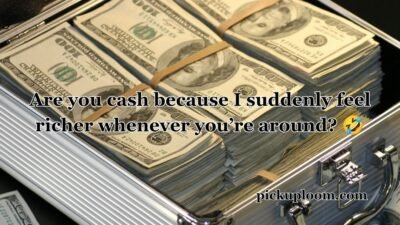 Money Pick Up Lines