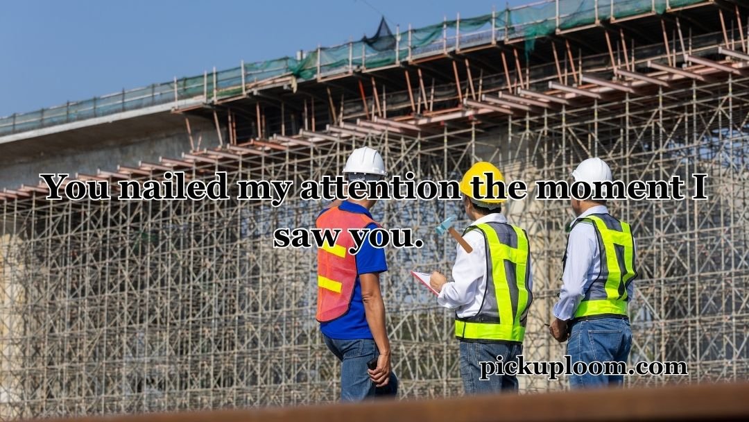 Construction Pick Up Lines