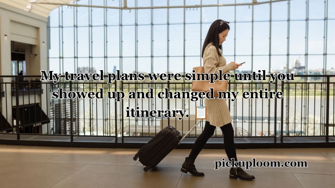Travel Pick Up Lines